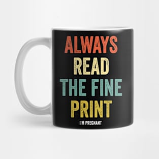 Always Read Fine Print I'm Pregnant Reveal Announcement Mug